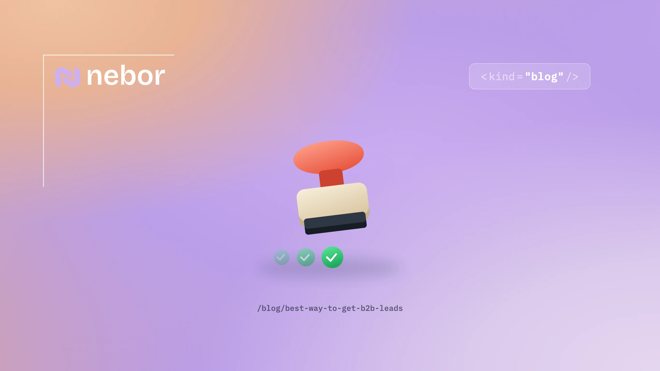 3D approval stamp marking the best way to get B2B leads