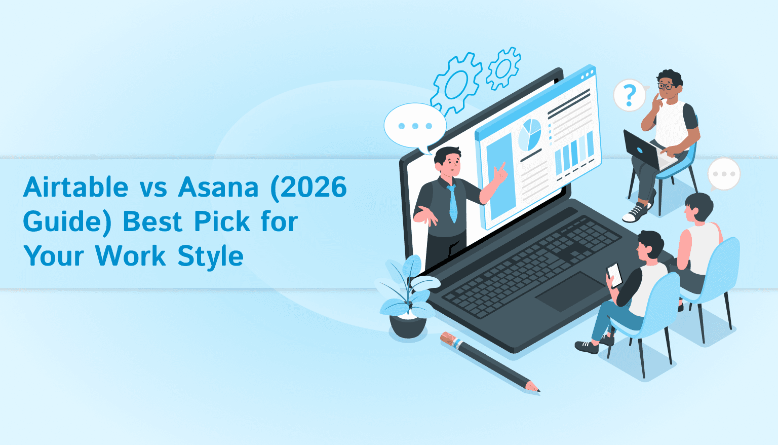 Airtable vs Asana (2026 Guide): Best Pick for Your Work Style
