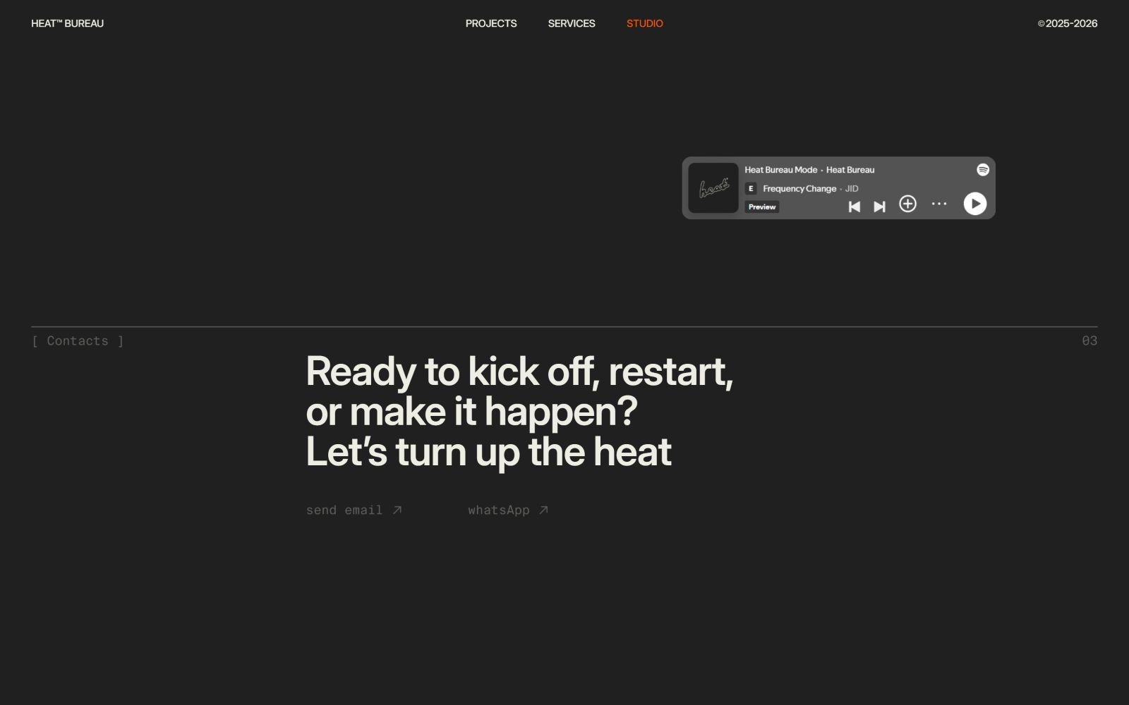 Dark webpage with text: "Ready to kick off, restart, or make it happen? Let's turn up the heat." Links for email and WhatsApp below.