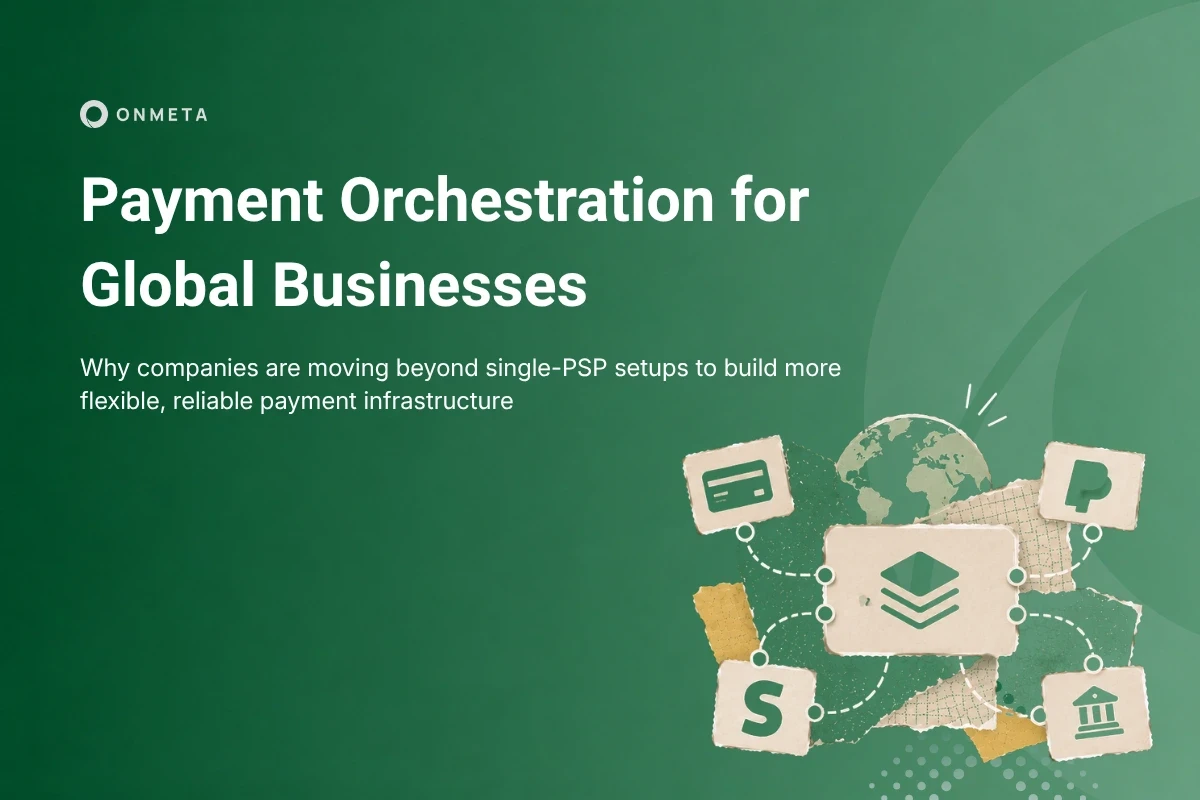 Payment orchestration for global businesses
