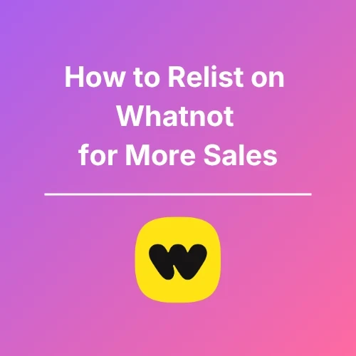 How to Relist on Whatnot - Featured