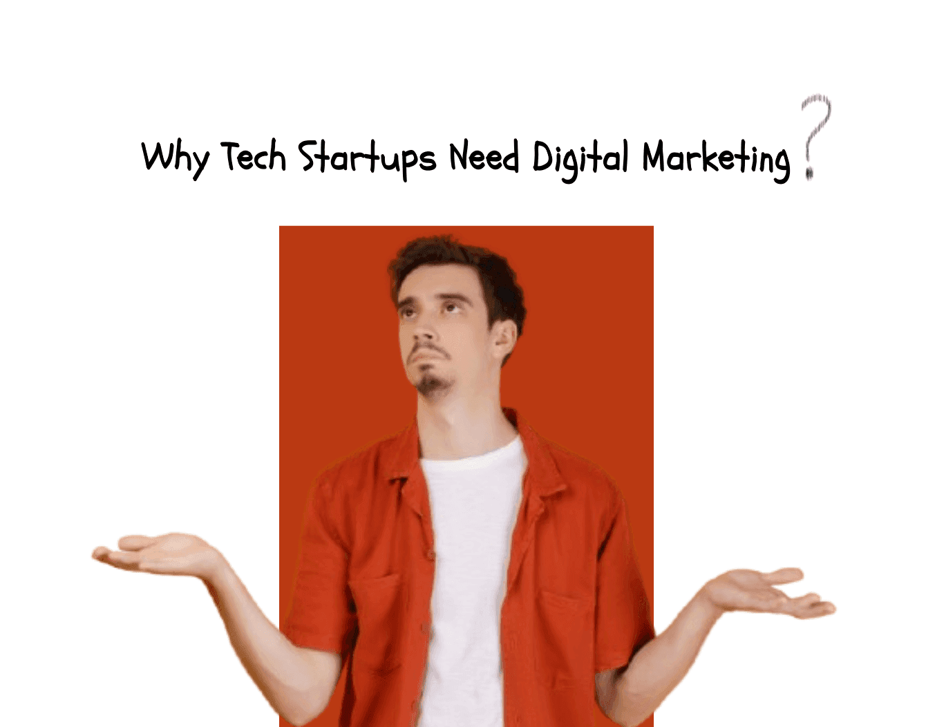 Why tech startups need digital marketing to scale, build brand awareness, and target the right audience.