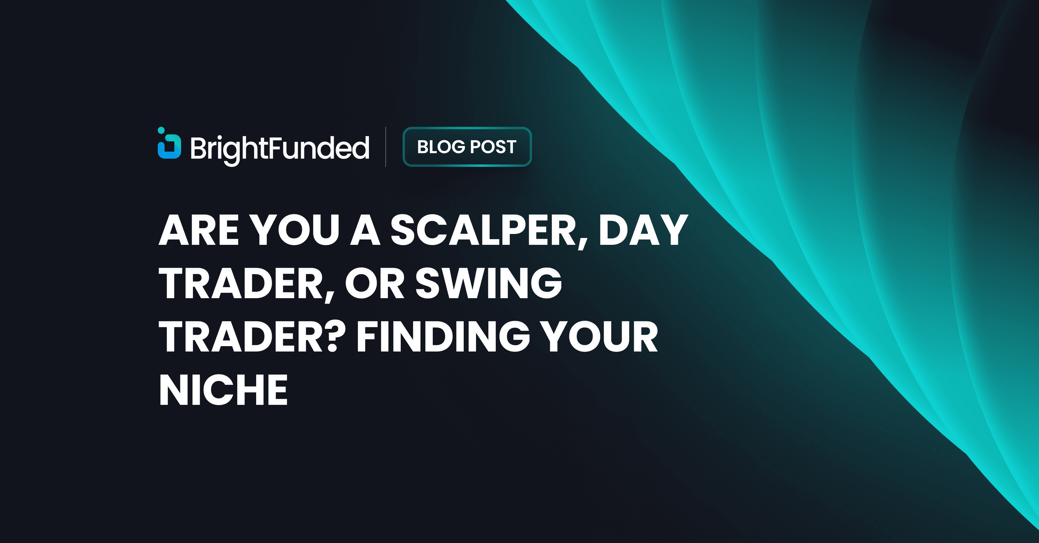 Are You a Scalper, Day Trader, or Swing Trader? Finding Your Niche
