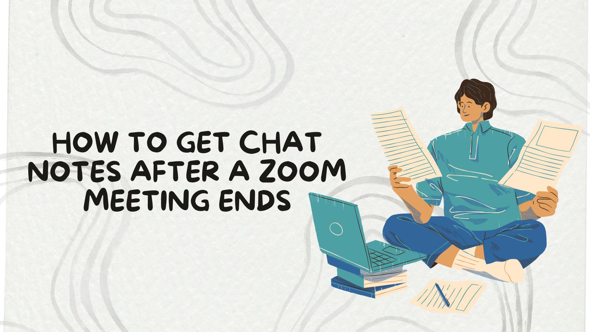 how do i get chat notes after zoom meeting ends