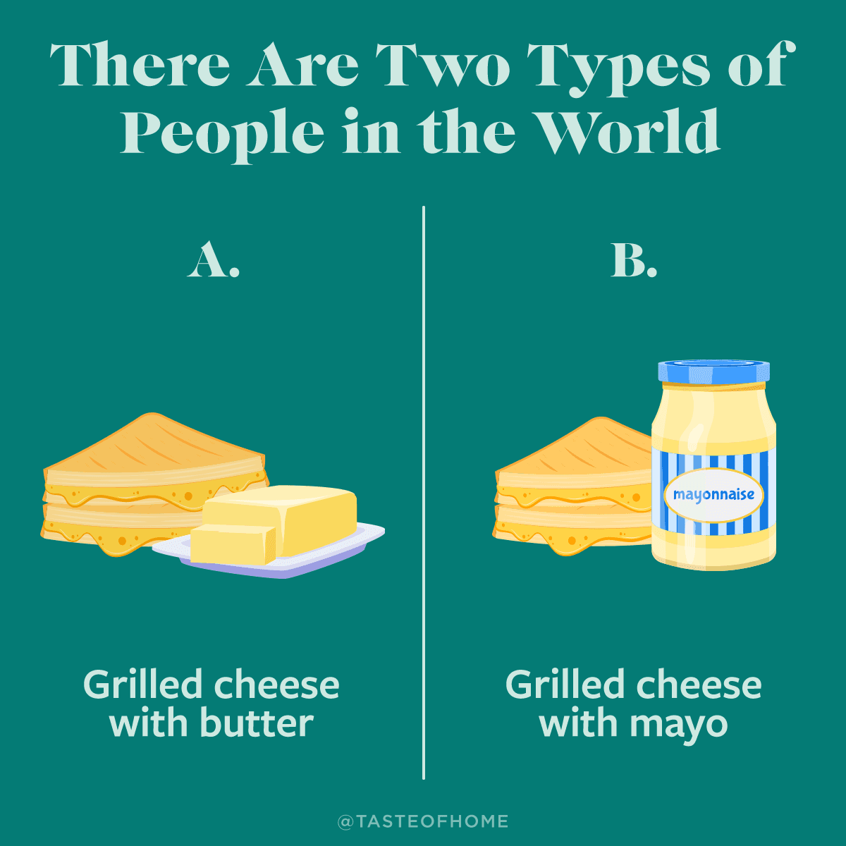 There Are Two Types of Grilled Cheese People — illustrated comparison of grilled cheese made with butter or mayonnaise.