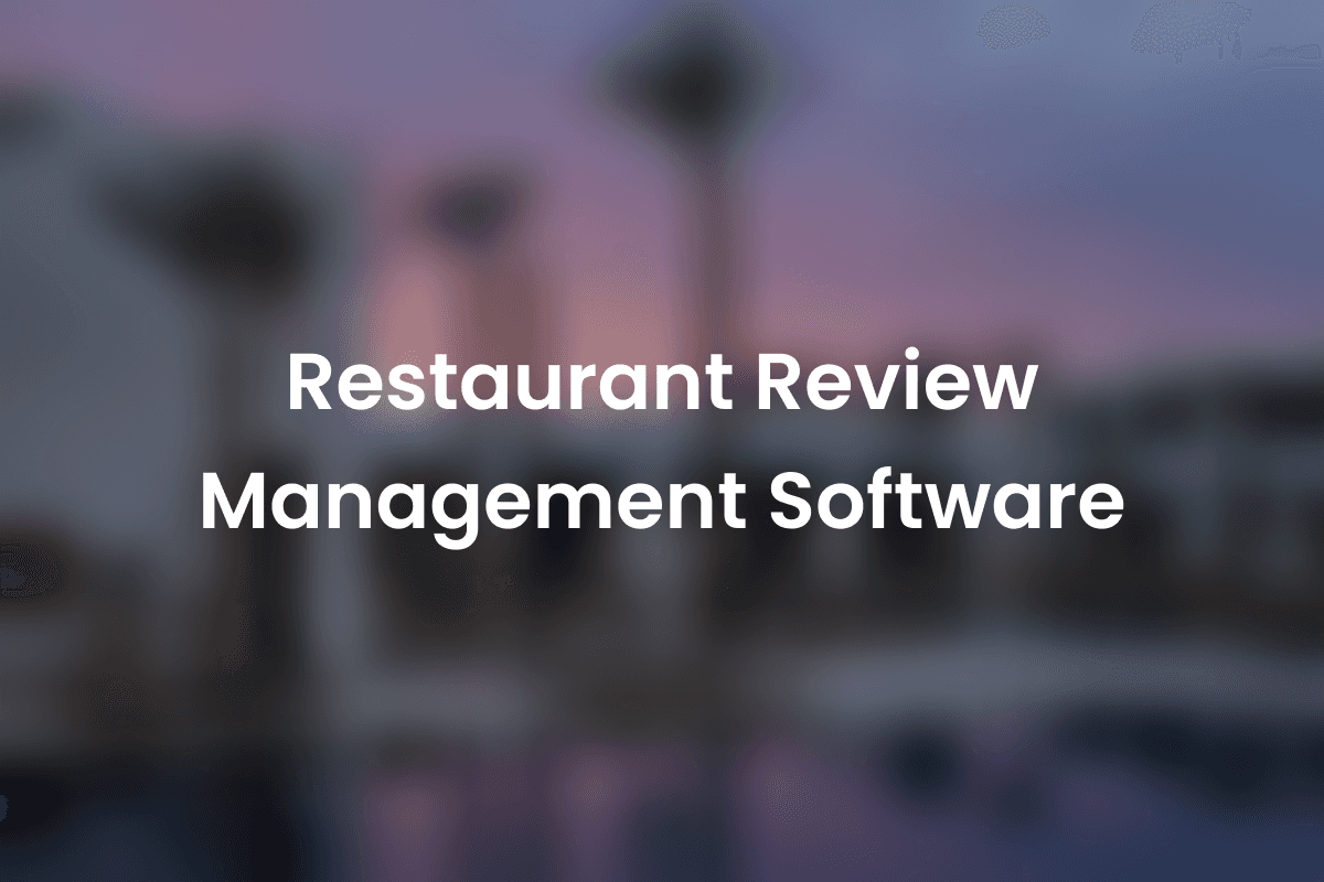 Restaurant Review Management Software: The 2026 Guide for Multi-Unit Groups