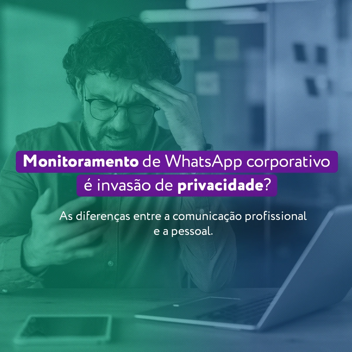 Funcionário com dúvidas a respeito do monitoramento de WhatsApp da sua empresa