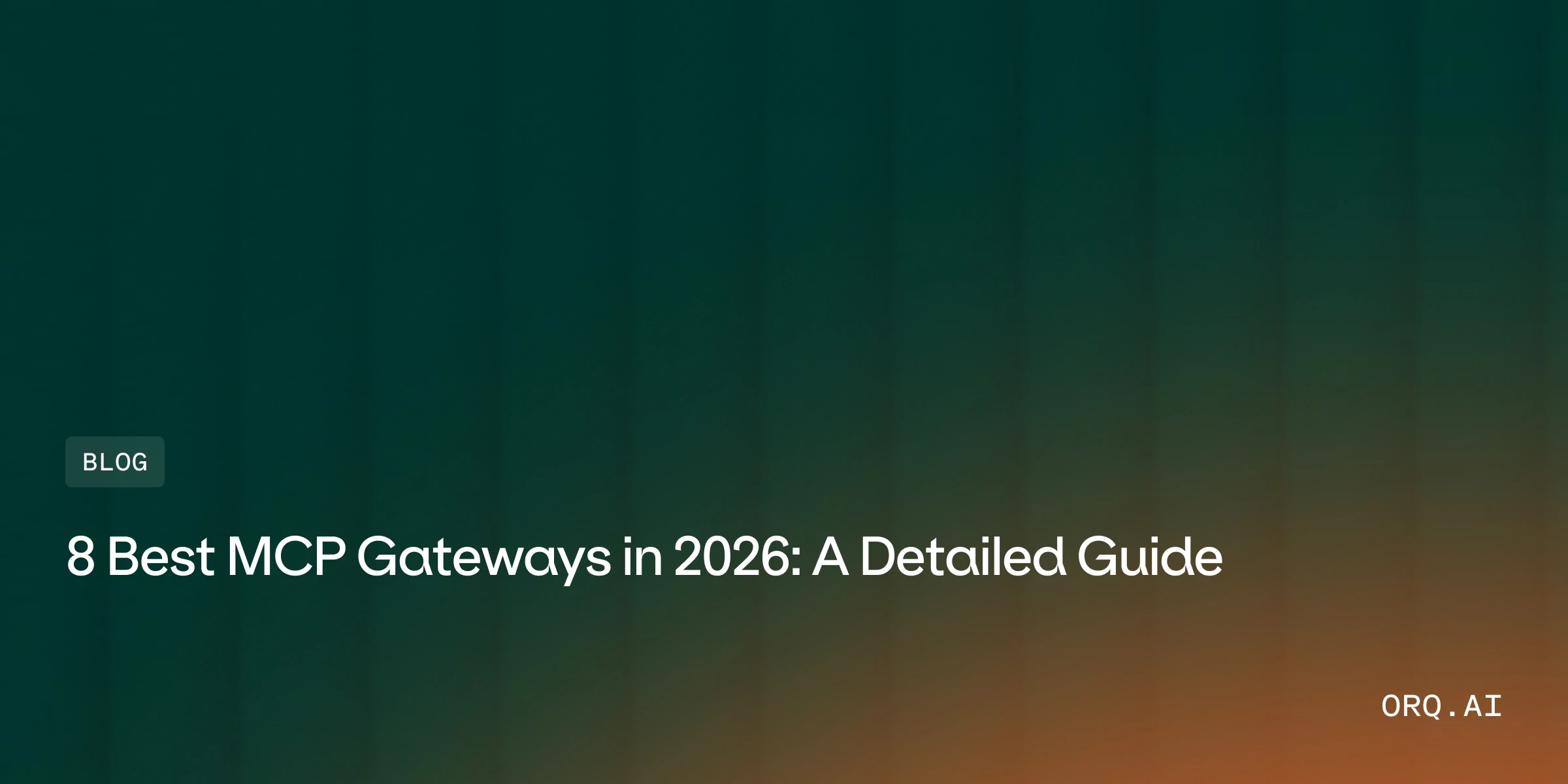 8 Best MCP Gateways in 2026: A Detailed Guide