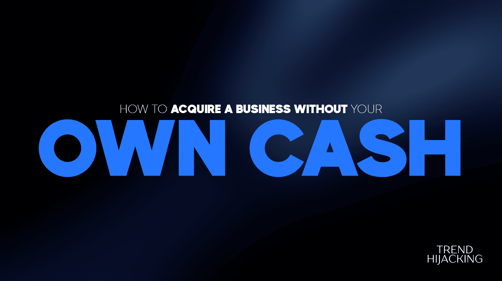 How To Buy A Business With No Money