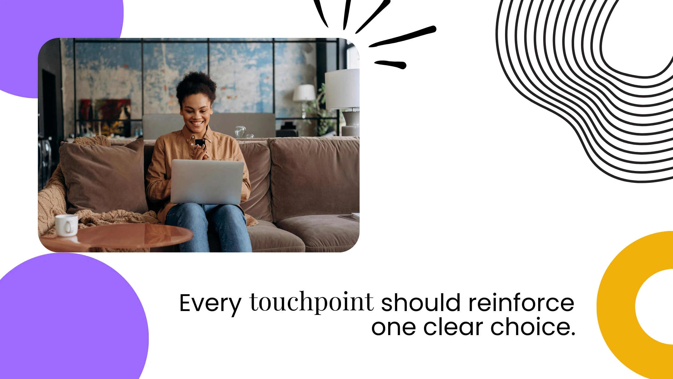 Coach seated on a sofa using a laptop, paired with text about reinforcing one clear choice across touchpoints.