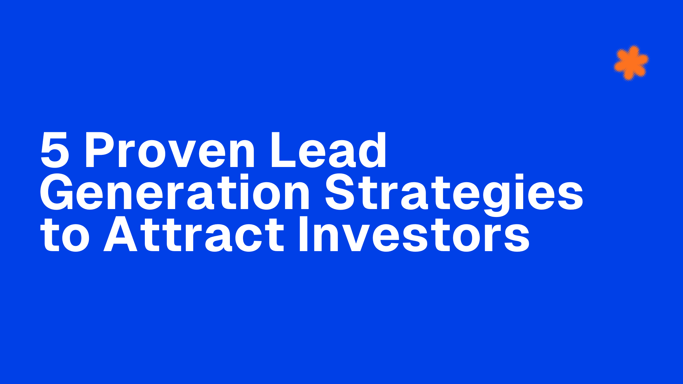 lead-generation-strategies-investors