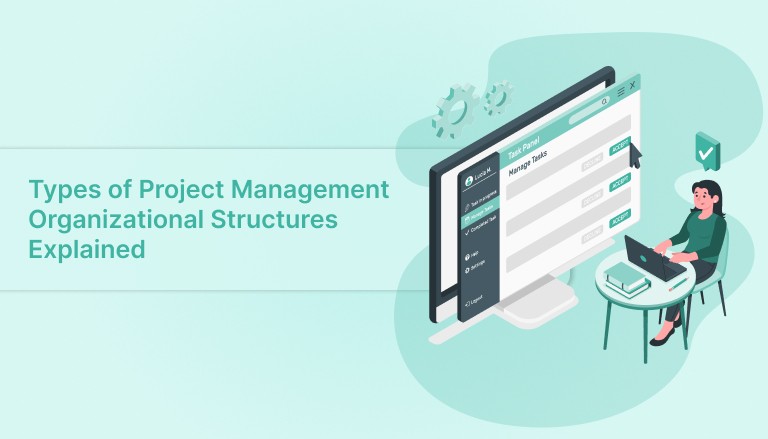 Types of Project Management Organizational Structures Explained