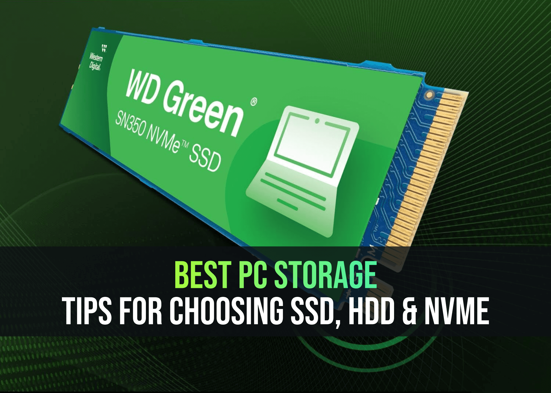 Best PC Storage: Expert Tips for Choosing SSD, HDD & NVMe