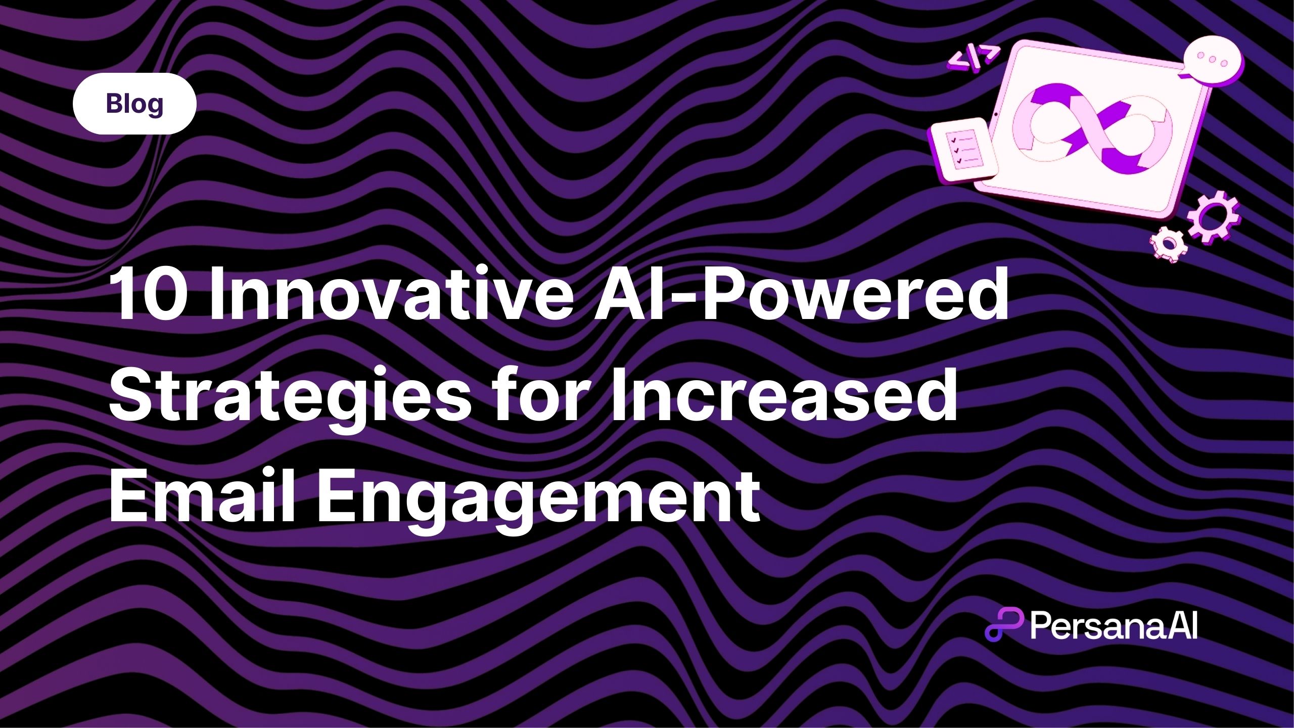 AI-Powered Strategies for Increased Email Engagement