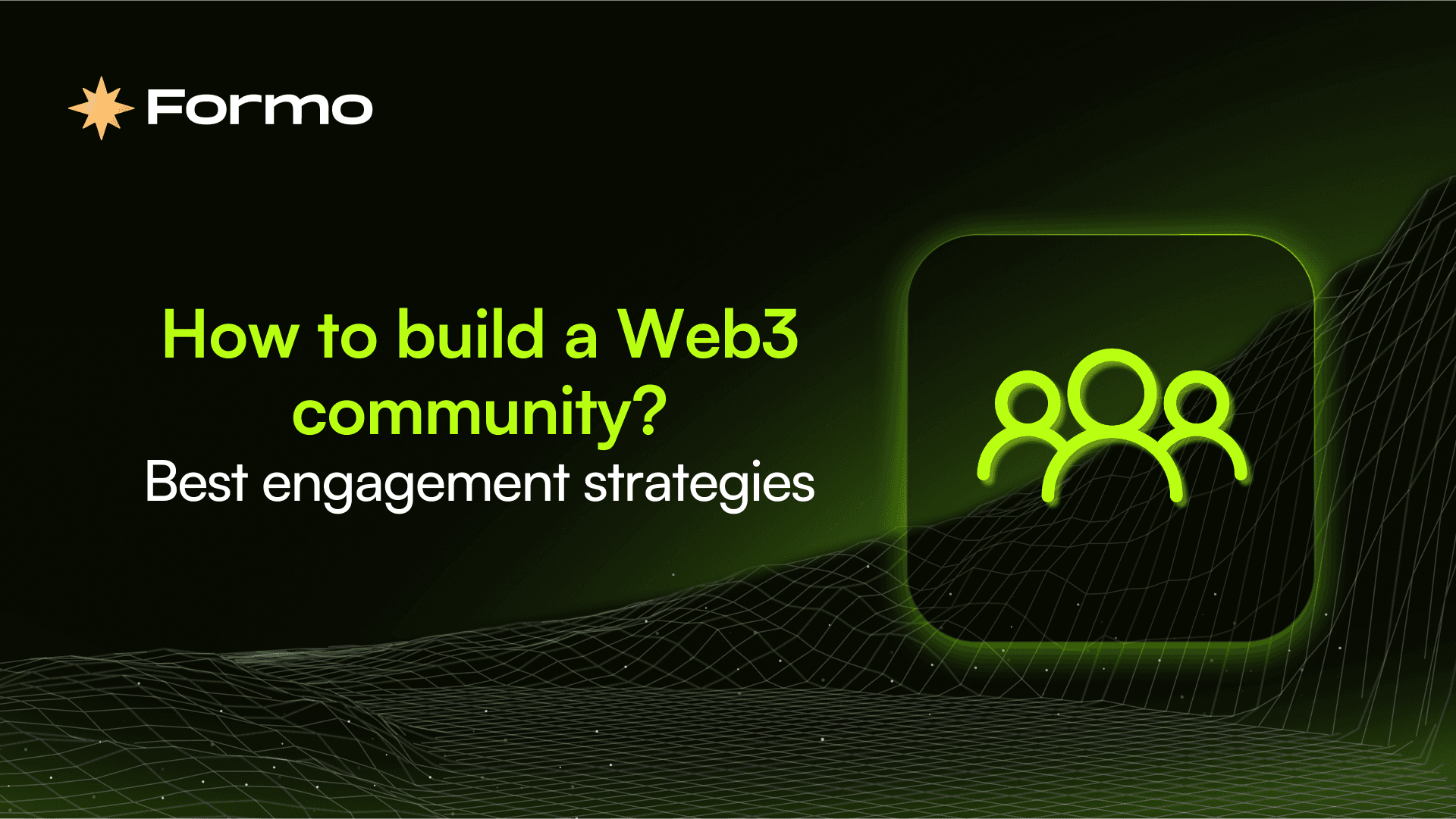 How to build a Web3 community? Best engagement strategies