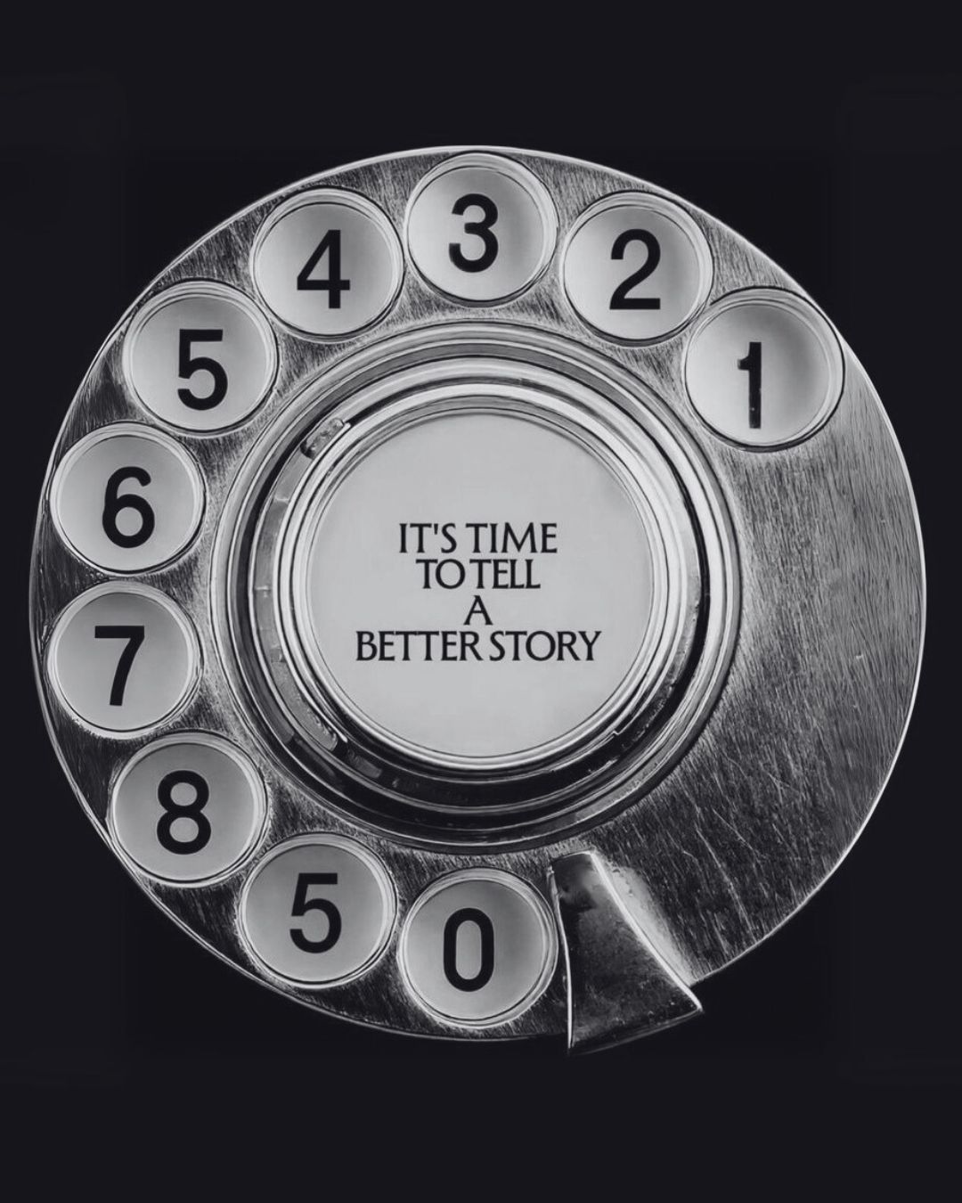 Vintage rotary phone with the message “It’s time to tell a better story” — playful and iconic.