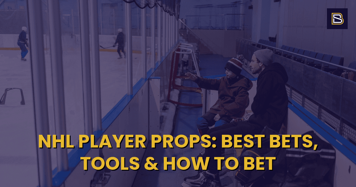 BetSmart article hero image for NHL Player Props: Best Bets, Tools & How to Bet