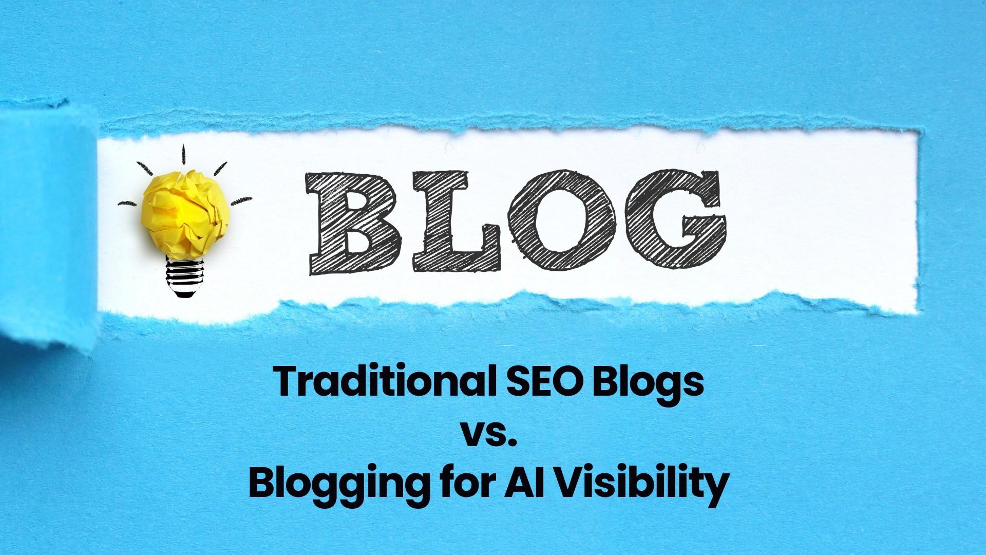 Graphic image "blog" comparing Traditional SEO blogs to Blogging for AI Visibility