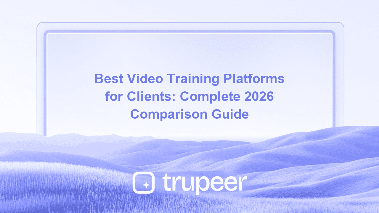 Best Video Training Platforms for Clients: Complete 2026 Comparison Guide