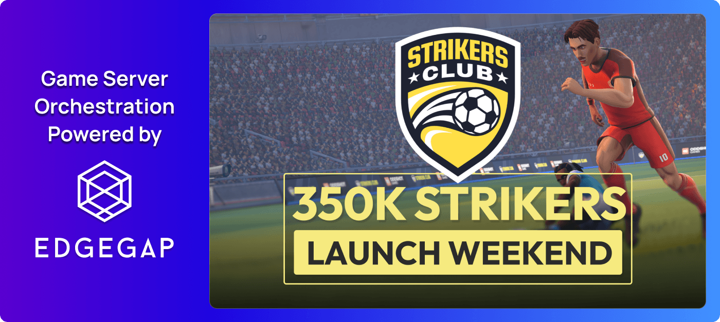 Strikers Club's game server hosting and orchestration is powered by Edgegap
