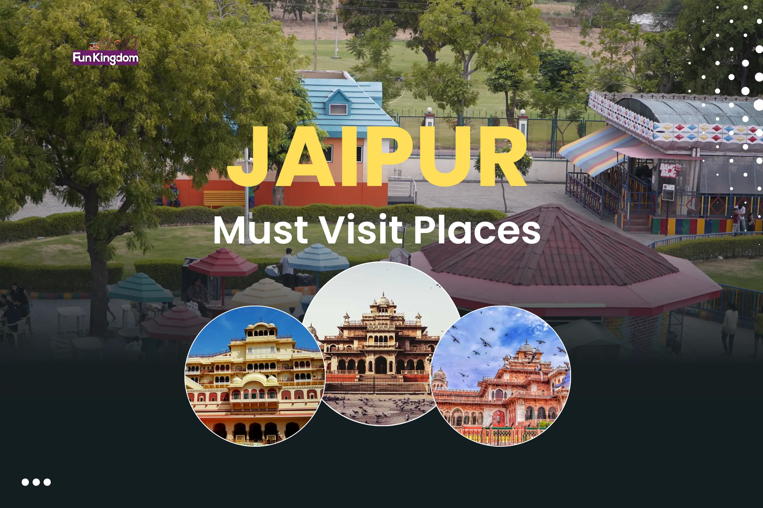 Must Visit Places in Jaipur