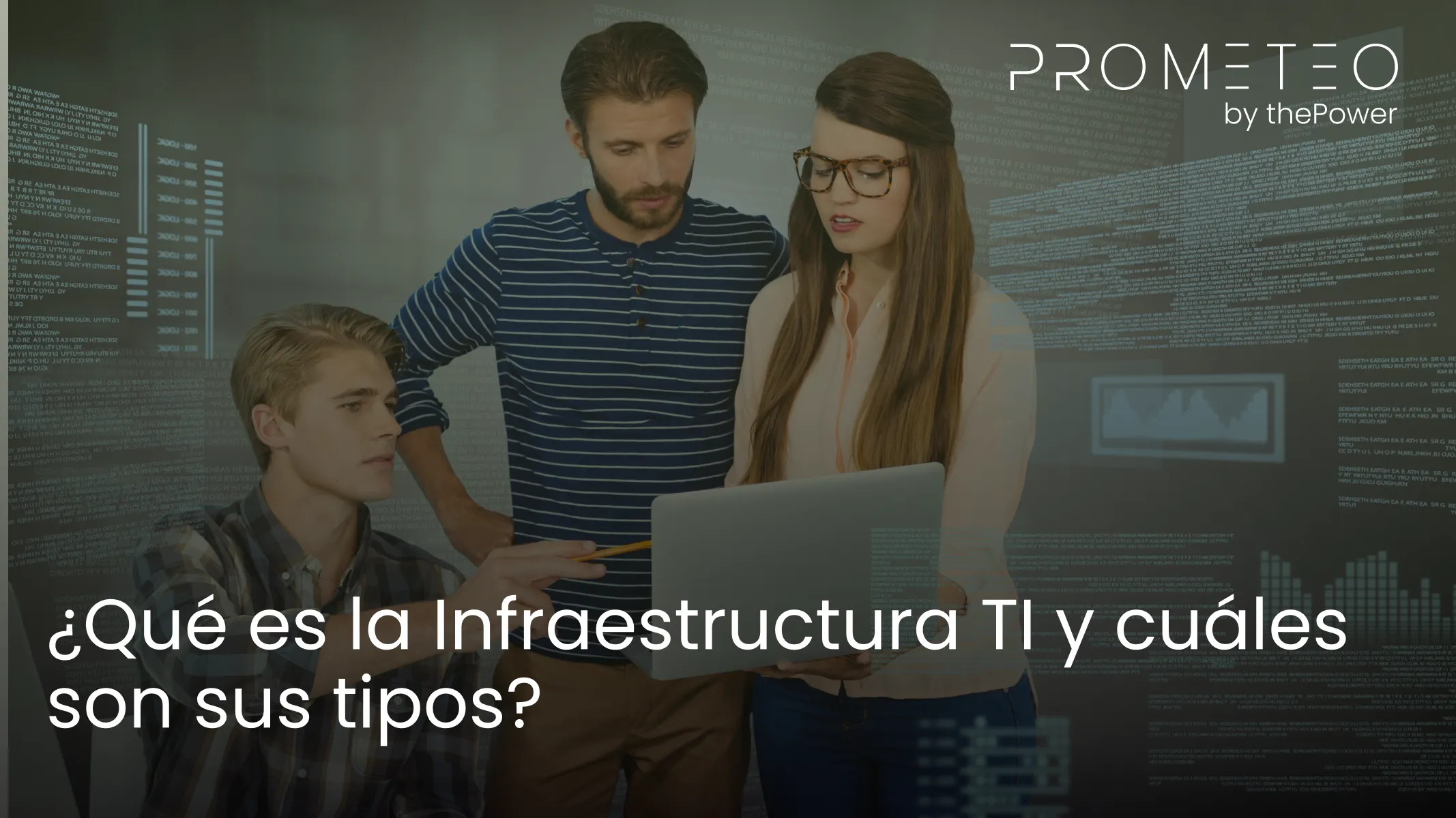 ¿Qué es la Infraestructura TI y cuáles son sus tipos? 