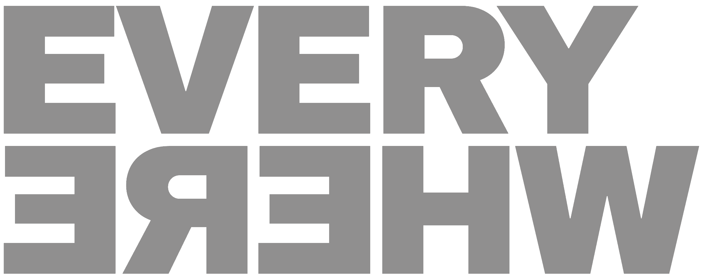 Everywhere