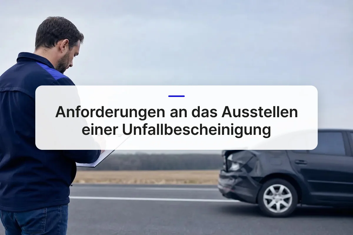 Unfallbescheinigung ausstellen Anforderungen overview