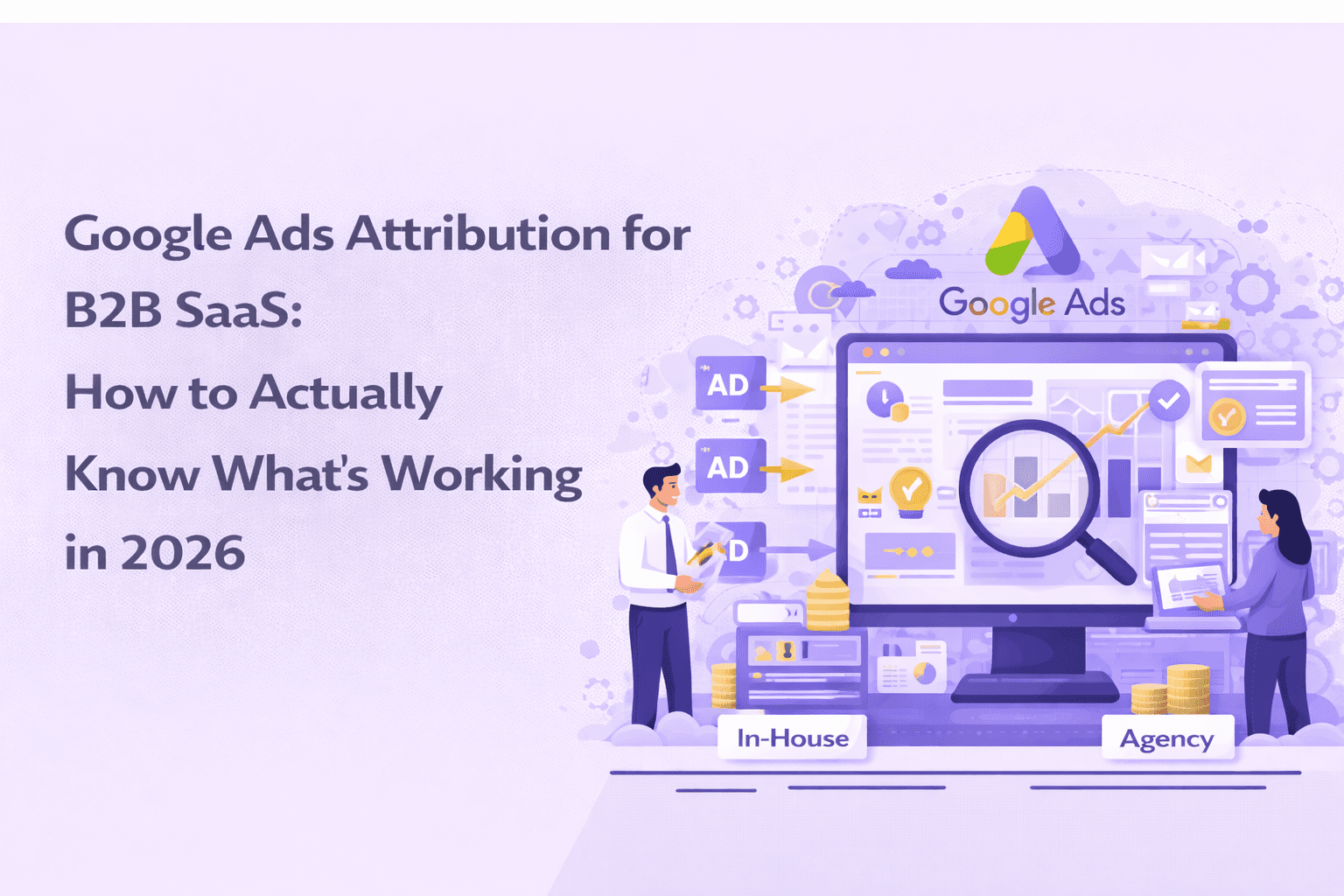 google ads attribution b2b saas