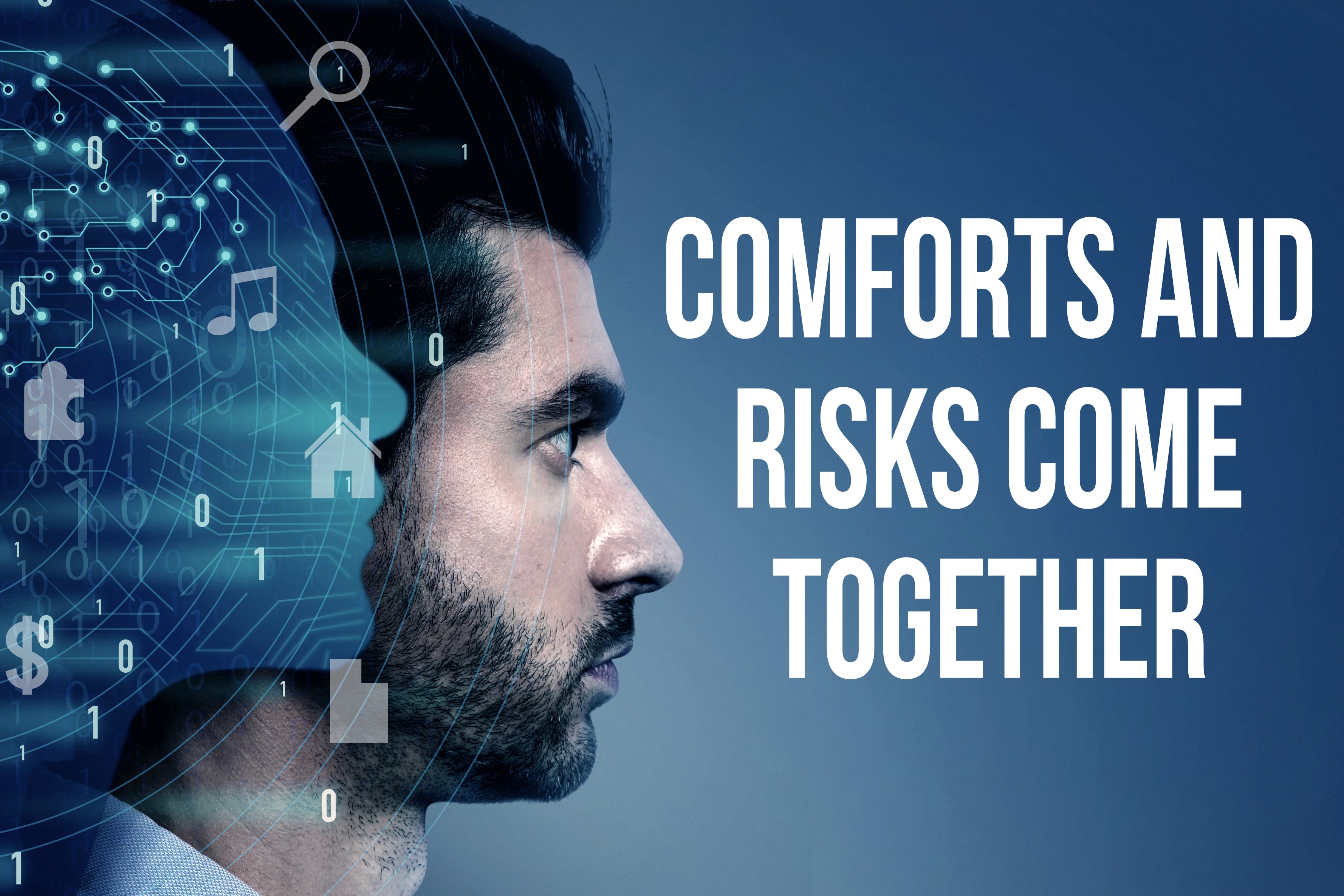 Comforts and risks come together