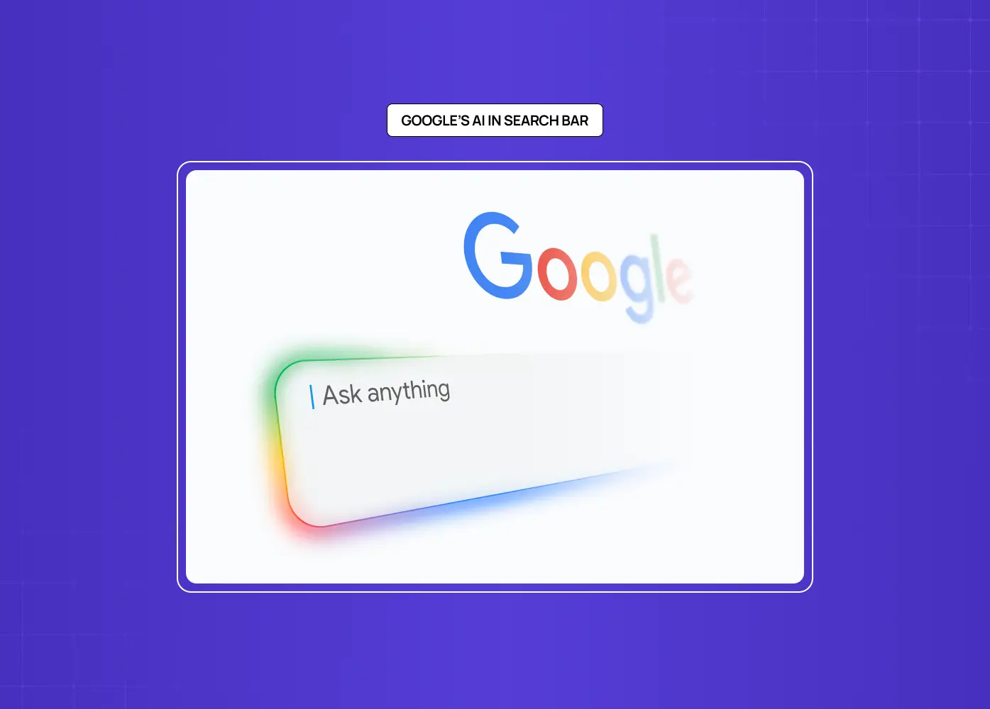 Concept illustration of Google's AI-powered search bar with an 'Ask anything' prompt for conversational search.