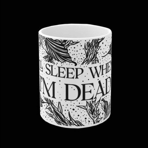 Swift Saint I Will Sleep When I Am Dead Mug