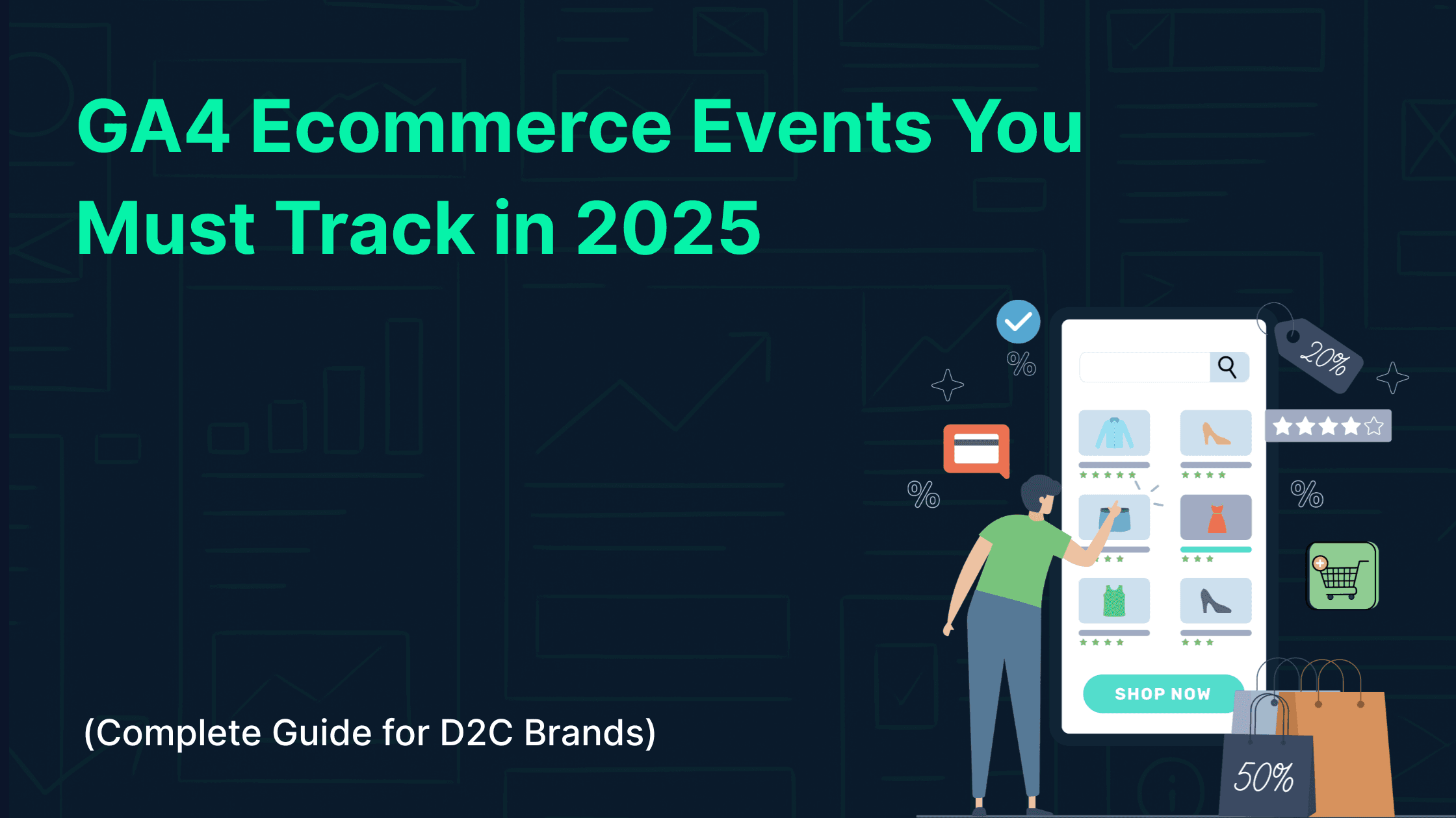  GA4 Ecommerce Events You Must Track in 2025 (Complete Guide for D2C Brands)