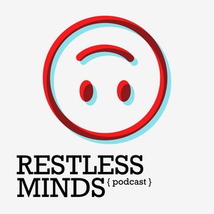 Restless Minds podcast