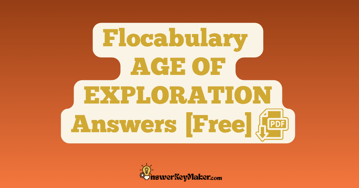 Download Flocabulary AGE OF EXPLORATION Quiz, Read & Respond Answer Key PDF for Free.