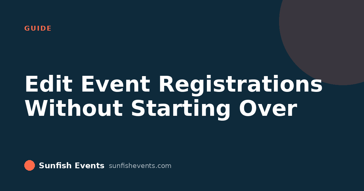Sunfish Events cover graphic on editing event registrations after checkout