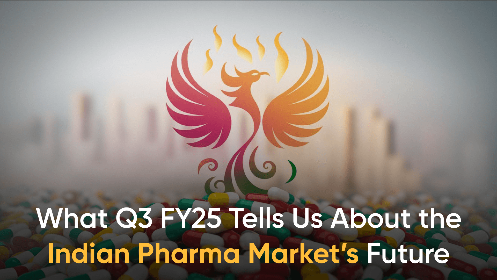 ndian pharma market, Q3 FY25 pharma insights, future of Indian pharma, pharmaceutical trends India, pharma market growth, Indian generic drugs, pharma industry news.