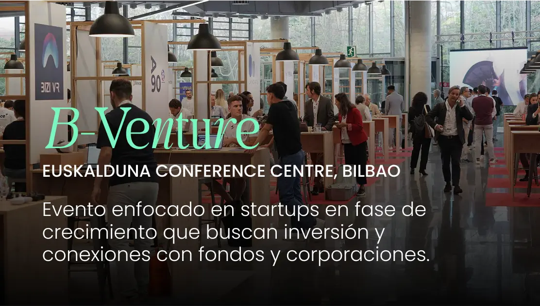 B-Venture Bilbao 2026: evento de startups e inversión en España