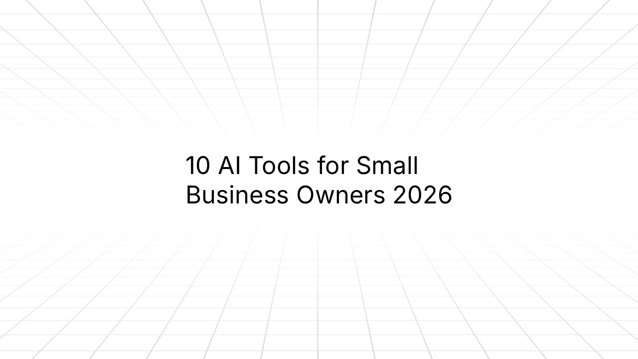 10 AI Tools for Small Business Owners 2026 A minimalist blog header image featuring the title "10 AI Tools for Small Business Owners 2026" in large black sans-serif text on a white background with a subtle perspective grid pattern.