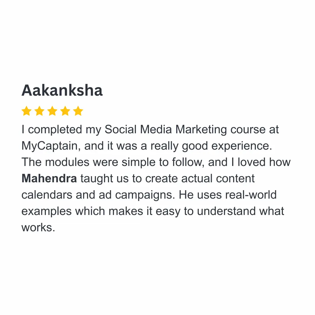 5-star student review by Aakanksha for MyCaptain social media marketing course training conducted by Captain Mahendra R