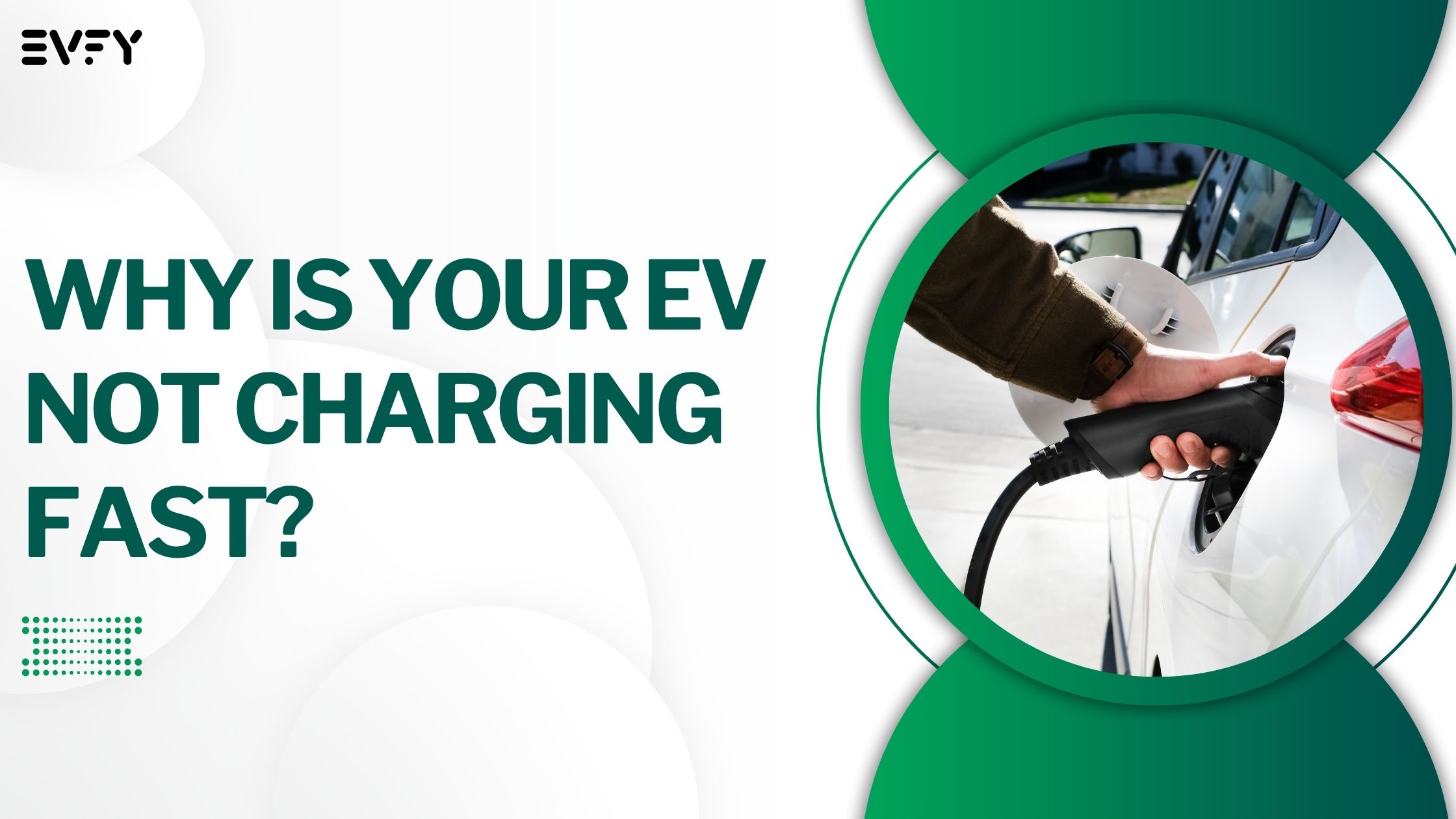 Why Is Your EV Not Charging Fast?