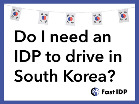 Do I need an International Driving Permit (IDP) to drive in South Korea?