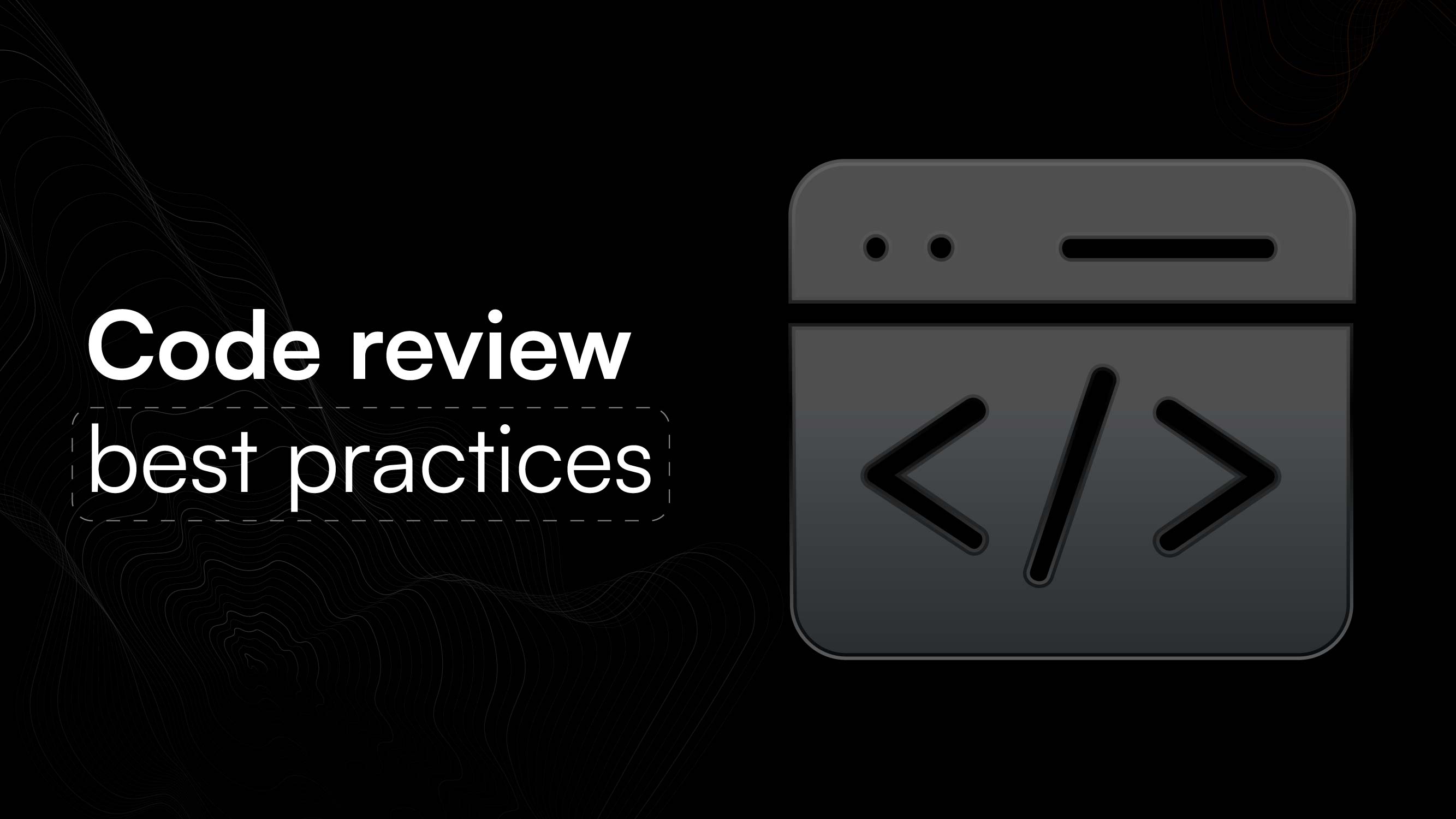 Code review best practices