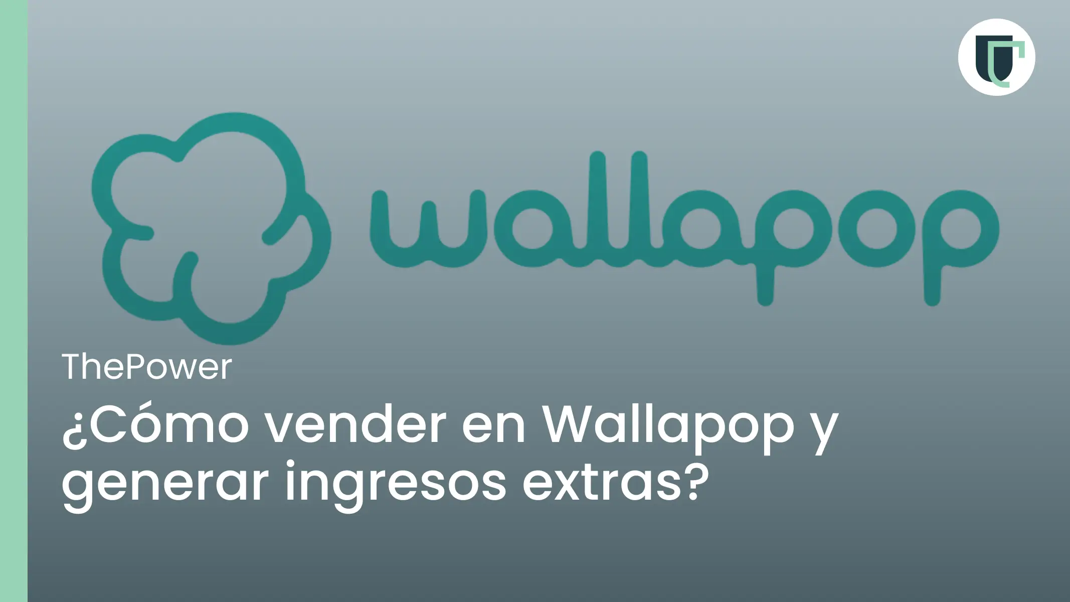 ¿Cómo vender en Wallapop y generar ingresos extras?