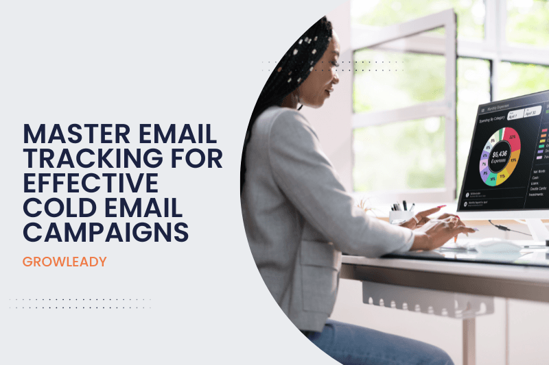 Master Email Tracking for Effective Cold Email Campaigns