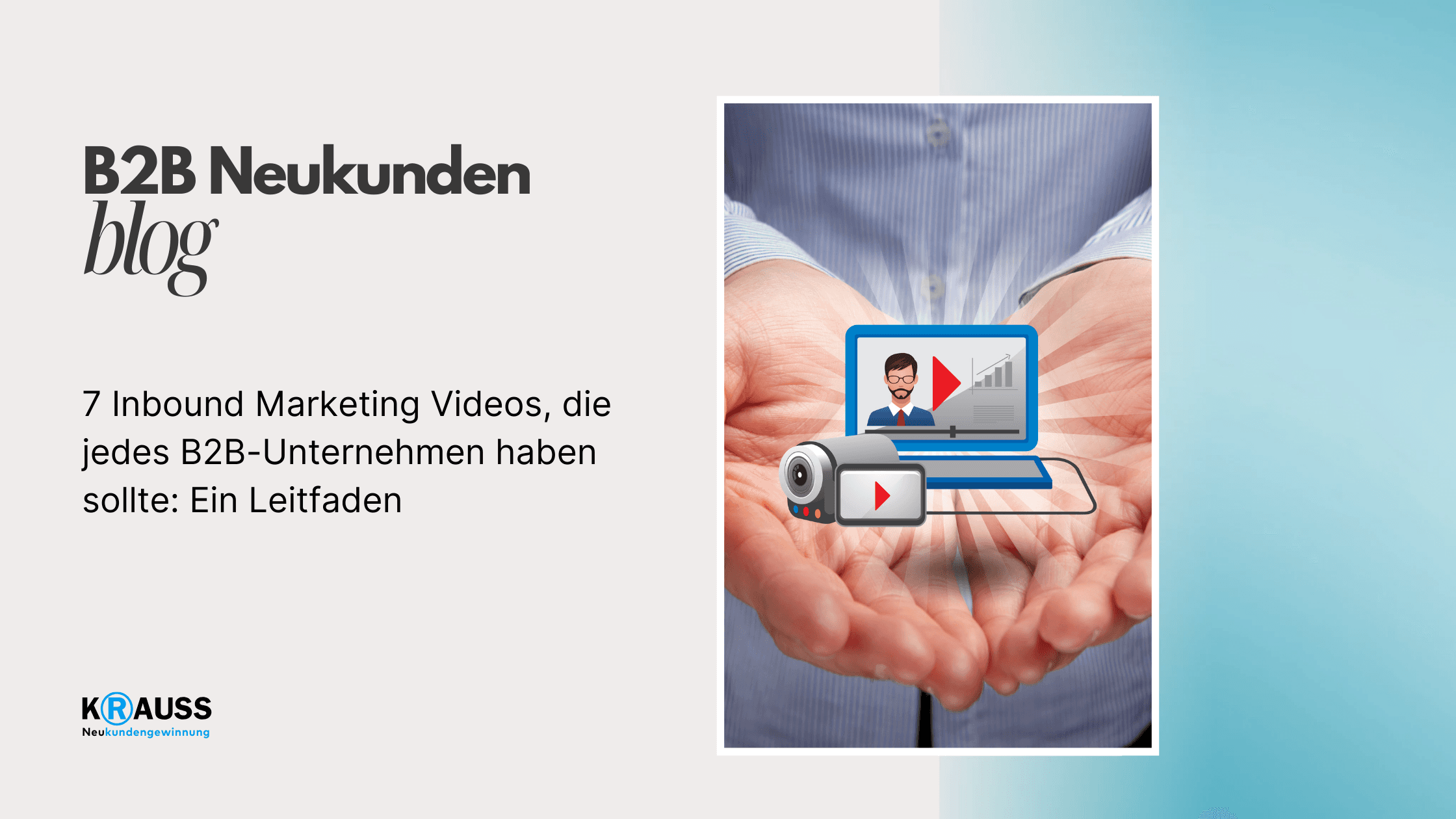 7 Inbound Marketing Videos, die jedes B2B-Unternehmen haben sollte: Ein Leitfaden