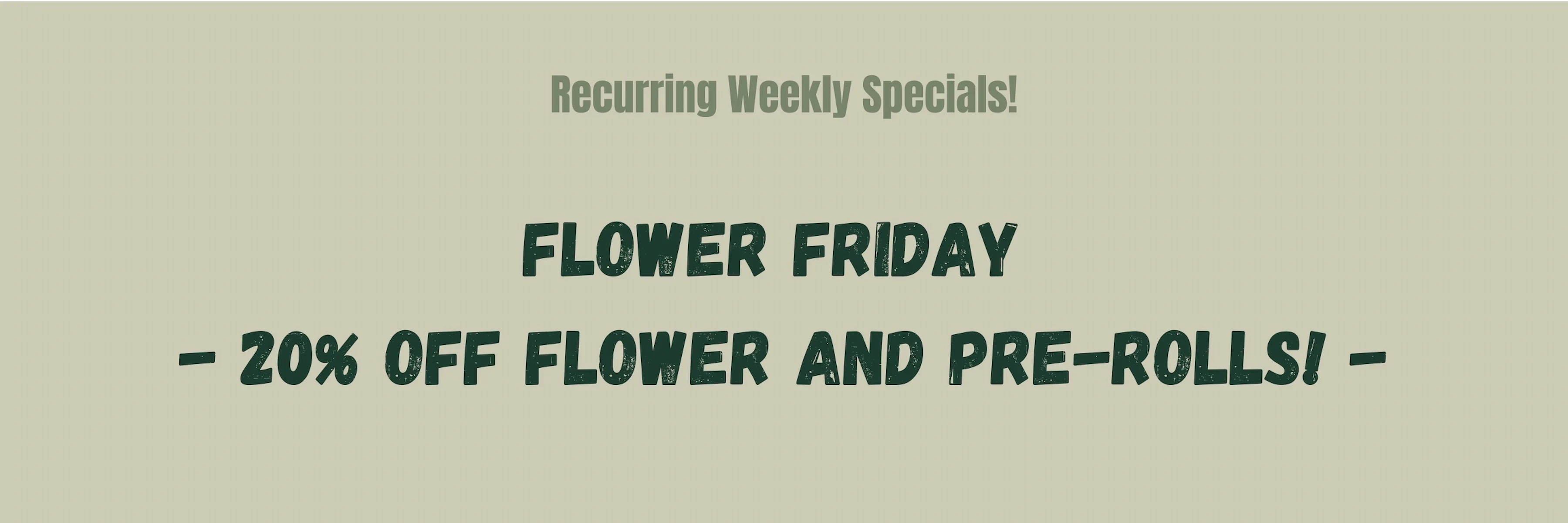 Organic Farms Cannabis Dispensary Flower Friday Promo