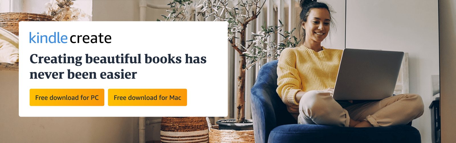 Amazon's Kindle Create banner, reading Creating beautiful books has never been easier, with free download buttons for PC and Mac