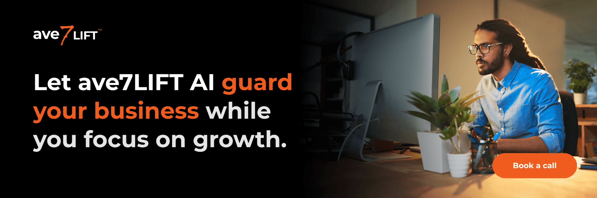 Lrt ave7LIFT AI guard your business while you focus on growth.
