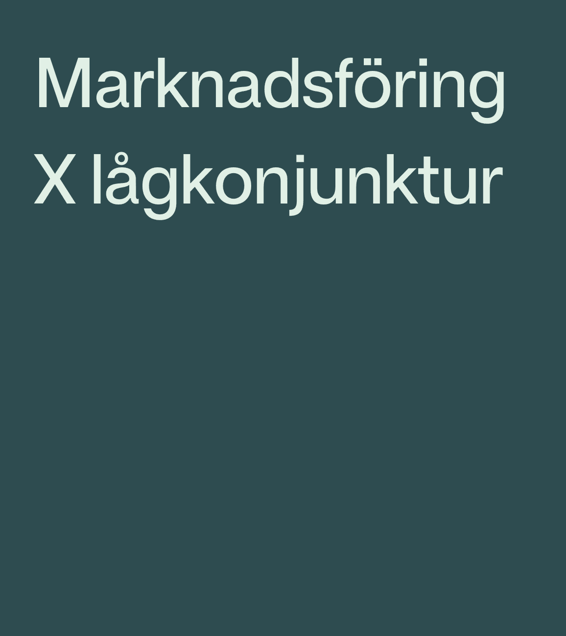 Marknadsföring x lågkonjuktur 